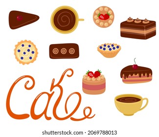 Lettering illustration of sweet delicious cakes. Cartoon style hand drawn vector illustration. Cakes with cream, berries and chocolate. For greeting cards, restaurants and bakery menus.