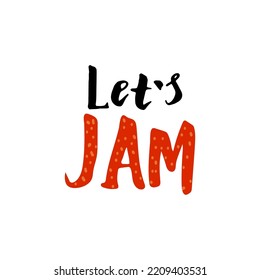 lettering illustration text Let's Jam isolated on white background