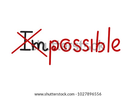 Lettering impossible and possible. Challenge in business, concept of success, positive changes. Vector illustration