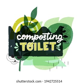 Lettering inscription Composting Toilet decorated with water splashes. Handwritten text for eco shop, banner, vegan store. Green hand drawn notice on banner with flat abstract forms and leaves svg