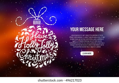Lettering with inscription Have a Holly Jolly Christmas. Banner Christmas element with hand lettering, Christmas ball and decoration.