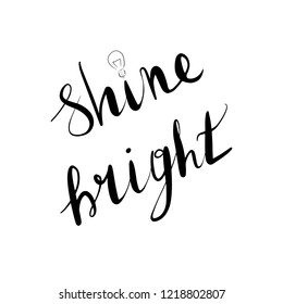 Lettering with the inscription shine bright. Vector illustration isolated on white background, clipart. Light bulb.