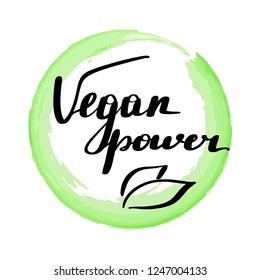 Lettering inscription vegan power. Vegan quote. Watercolor stain on background.