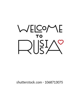 Lettering inscription Welcome to Russia. Made with love. With love from Russia.