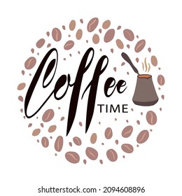 Lettering inside a circle of coffee beans. Template for shop branding or cafe invitation, business card, menu page, banner, flyer, advertisement, packaging. Vector illustration.