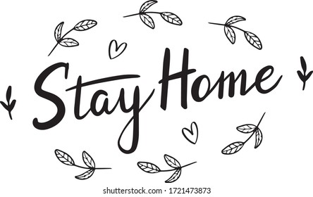 Lettering inspiring typography poster with text and decoration`s elements. Hand letter script motivation sign.  Home quarantine. 