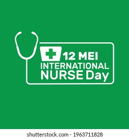 Lettering International nurse day with symbol stethoscope and green background. Vector illustration