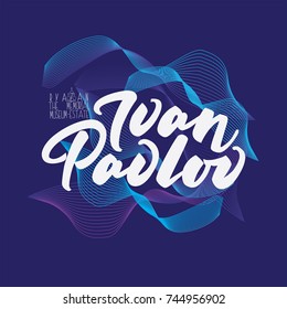 Lettering Ivan Pavlov.