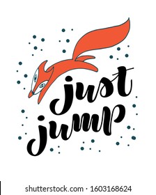 Lettering Just Jump with orange cute fox izolated on white background for children's design, postcard, sticker, t-shirt, etc . Hand drown vector illustration