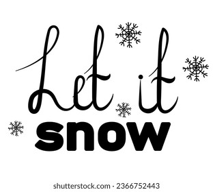 the lettering "let it snow"