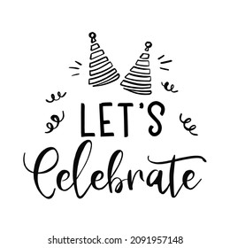 lettering let's celebrate on a white background