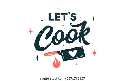 Lettering Lets Cook. Kitchen wall decor, poster, sign, quote. Poster for kitchen design with knife and lettering text Lets Cook. Vintage typography. Vector Illustration