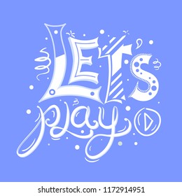 Lettering lets play with different patterns on blue background. Child vector element for your creativity