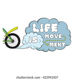 Lettering. Life is movement. Words on dust cloud