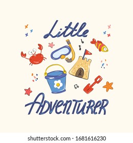 Lettering little adventurer, funny illustration of a crab starfish and items for relaxing on the beach. Flat hand drawn vector illustration of vacation time. Cartoon style. Child t-shirt design idea.