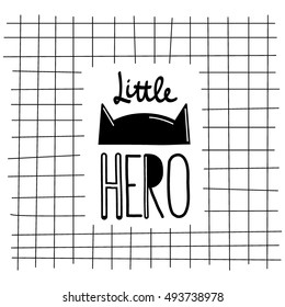 Lettering Little HERO with the mask of a bat and grid. Black and white color. Printing fabric textile. Vector cute illustration for boy