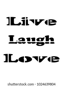 Lettering of live laugh love. vector
