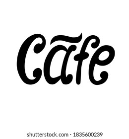 Lettering logo "Cafe". Classic style, vector. Use for banners, signage, web design, business cards, menus.