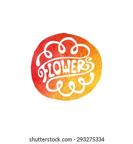 Lettering logotype, sign "flowers" for florist company, isolated design element. 