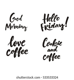 Lettering. Love coffee, Hello Friday, Good Morning