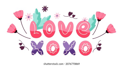 Lettering Love, xoxo, floral design elements isolated on white background. Concept for Valentine's Day. Vector hand drawn illustration