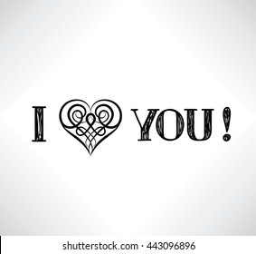 Lettering I love you. Love you mom.  Love heart line design element for greeting card, t-short, cover in celtic style.  Love heart background