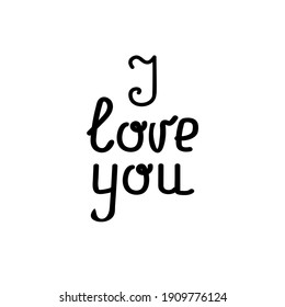 Lettering I love you on white bacground. Black sign on white background. Romantic silhouette symbol. Monochrome mark for t shirt, valentine day and wedding, card. Design element. Vector illustration.