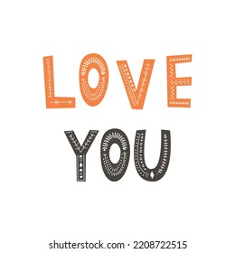 Lettering Love you in scandinavian style. Hand drawing vector illustration.
