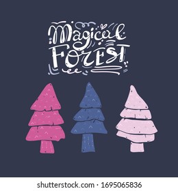 Lettering magical forest, cute spruce trees on a blue background, Scandinavian style, cartoon minimalism. Calligraphic handwritten inscription.
