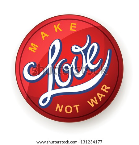 Lettering "Make Love Not War"