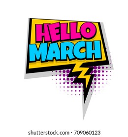 Lettering march month greeting. Comics book balloon. Bubble icon speech phrase. Cartoon font label tag expression. Comic text sound effects. Sounds vector illustration.