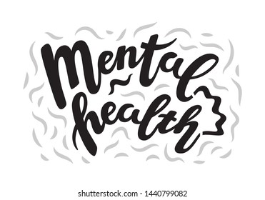 Lettering Mental Health. Motivational and Inspirational quotes for Mental Health Day. Black illustration isolated on white background. Print, poster, web, card. Vector