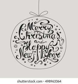 Lettering "Merry Christmas and Happy New Year." Twisted font. Congratulations on Christmas and New Year in the form of the Christmas ball. Black on light