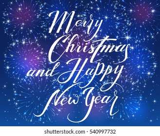 Lettering Merry Christmas and Happy New Year with and sparkling fireworks on blue shiny background, holiday greeting, illustration.