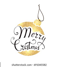 Lettering "Merry Christmas" on white background. Holiday Vector Illustration. Composition With Gold Christmas tree toy ball