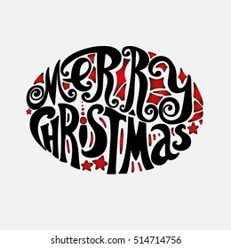 Lettering "Merry Christmas." Oval composition. Vintage style, twisted letters. Hand drawing. Individual font. Congratulation to the holiday Christmas. black letters, red design elements