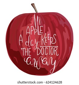 Lettering, message: an apple a day keeps the doctor away on red apple. Hand drawn vector illustration. Hand lettering inspirational quote for cards. Healthy food concept.