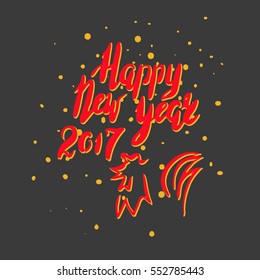 Lettering. Message: Happy New Year 2017. Hand drawn vector inscription, brush pen, calligraphy. Hand written. Black background.