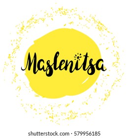 Lettering, message: maslenitsa. Hand drawn vector illustration, brush pen. Hand lettering quote for cards.