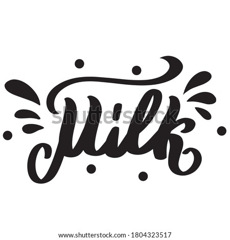 Lettering milk.  vector illustration of dairy products.  isolated on a white background, milk black text with dots and splashes