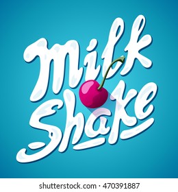 lettering milkshake sign with cherry - label for packing, vector