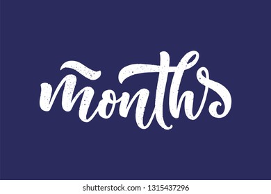 Lettering - months for new born or calendar template. Happy birthday baby, family concept. Vector illustration