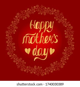Lettering With mother s day in a gold round flower frame on a red background. Vector illustration
