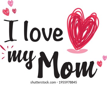 Lettering mothers day. Design for card, poster, banner, t-shirt. Greeting card. Illustration Vectorial. Heart illustration