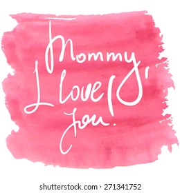 Lettering for Mother's Day, watercolor vector illustration.