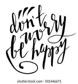 Lettering motivating composition: Don't worry be happy