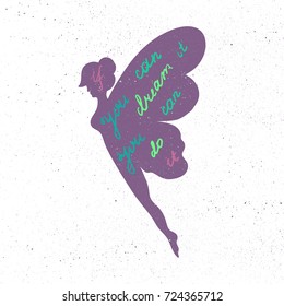Lettering motivation poster. Inspirational quote about dream and believe in fairy silhouette for fabric, print, decor, greeting card. If you can dream it you can do it. Vector