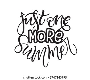 Lettering motivation quote about summer - template for banner, poster, t-shirt design, art, postcard.