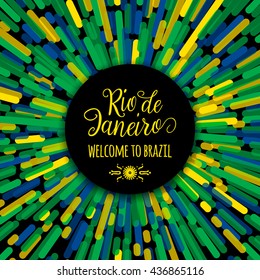 Lettering motivation quote text sign Rio de Janeiro welcome to brazil. Template felicitation card, poster, banner on creative round line flag color background. Use for printing web design