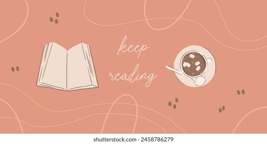 Lettering motivational quote. Calligraphy vector illustration. Keep reading. Hand-drawn book with coffee. Vector illustration.